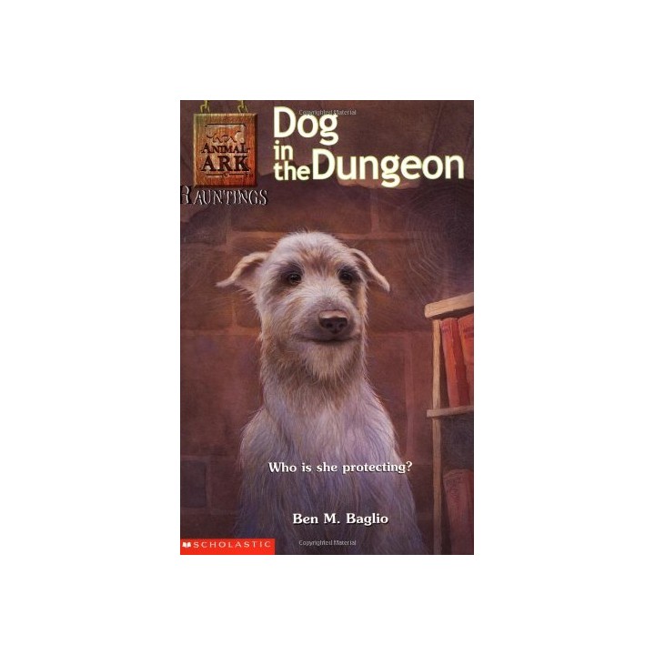 Dog In The Dungeon (Animal Ark Hauntings N3)